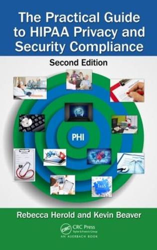 [object Object] «The Practical Guide to HIPAA Privacy and Security Compliance», авторів Кевін Бівер, Ребекка Герольд - фото №1