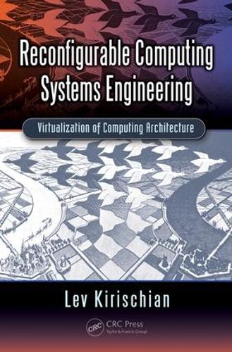 [object Object] «Reconfigurable Computing Systems Engineering: Virtualization of Computing Architecture», автор Лев Киришян - фото №1