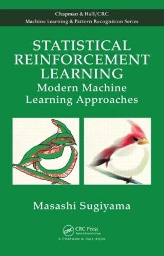 [object Object] «Statistical Reinforcement Learning: Modern Machine Learning Approaches», автор Масаші Сугіяма - фото №1
