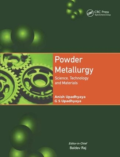 Бумажная книга «Powder Metallurgy: Science, Technology, and Materials», авторов Аниш Упадхьяя, Гопал Шанкар Упадхьяя - фото №1