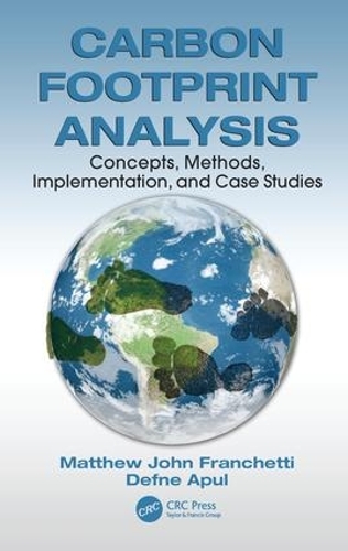[object Object] «Carbon Footprint Analysis: Concepts, Methods, Implementation, and Case Studies», авторов Дефне Апул, Мэтью Джон Франчетти - фото №1