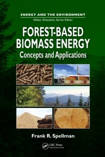Паперова книга «Forest-Based Biomass Energy: Concepts and Applications», автор Френк Спеллман - фото №1