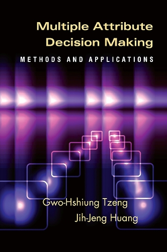 Паперова книга «Multiple Attribute Decision Making: Methods and Applications», авторів Гво-Хшиунг Ценг, Джіх-Дженг Хуанг - фото №1