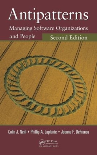 [object Object] «Antipatterns: Managing Software Organizations and People, Second Edition», авторів Колін Джей Ніл, Джоанна Ф. ДеФранко, Філіп А. Лаплант - фото №1