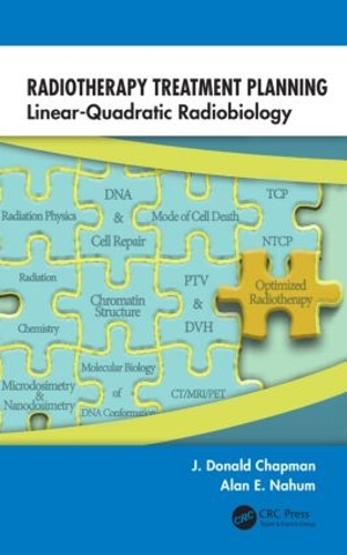 Паперова книга «Radiotherapy Treatment Planning: Linear-Quadratic Radiobiology», авторів Алан Е. Наум, Дж. Дональд Чепмен - фото №1