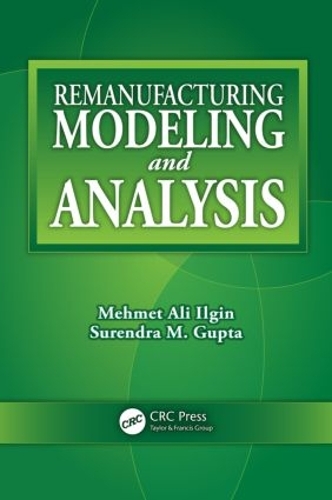 Бумажная книга «Remanufacturing Modeling and Analysis», авторов Мехмет Али Ильгин, Сурендра М. Гупта - фото №1