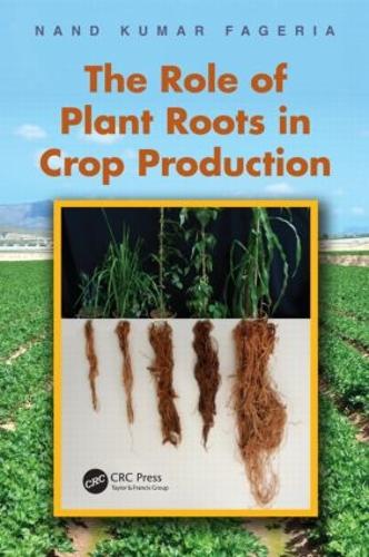 Бумажная книга «The Role of Plant Roots in Crop Production», автор Нанд Кумар Фагерия - фото №1