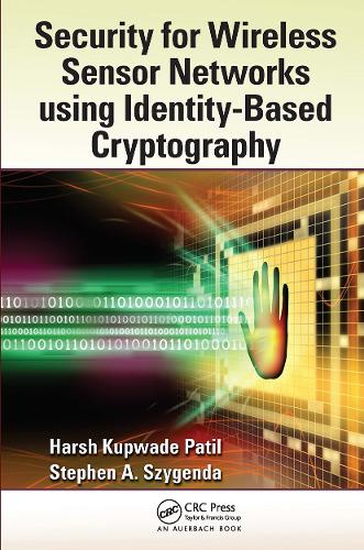 Паперова книга «Security for Wireless Sensor Networks using Identity-Based Cryptography», авторів Харш Купваде Патіл, Стівен А. Шигенда - фото №1