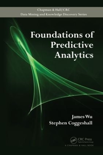 [object Object] «Foundations of Predictive Analytics», авторів Джеймс Ву, Стівен Коггесхолл - фото №1
