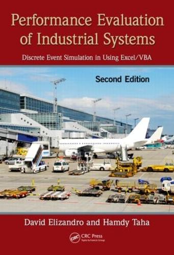 Бумажная книга «Performance Evaluation of Industrial Systems: Discrete Event Simulation in Using Excel/VBA, Second Edition», авторов Дэвид Элизандро, Хамди Таха - фото №1