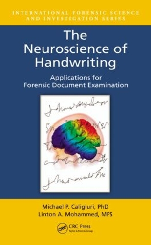Бумажная книга «The Neuroscience of Handwriting: Applications for Forensic Document Examination», авторов Линтон А. Мохаммед, Майкл П. Калиджиури - фото №1