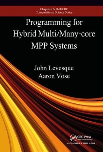 [object Object] «Programming for Hybrid Multi/Manycore MPP Systems», авторів Аарон Воуз, Джон Левеск - фото №1