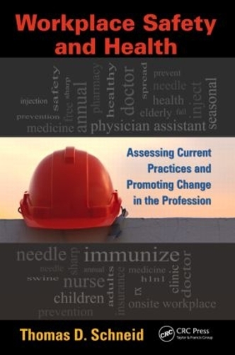 Бумажная книга «Workplace Safety and Health: Assessing Current Practices and Promoting Change in the Profession», автор Томас Д. Шнейд - фото №1