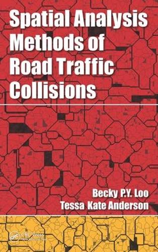 Бумажная книга «Spatial Analysis Methods of Road Traffic Collisions», авторов Бекки П. Ю. Лоо, Тесса Кейт Андерсон - фото №1