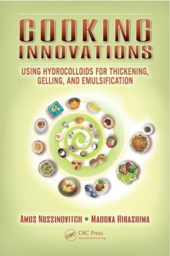 Паперова книга «Cooking Innovations: Using Hydrocolloids for Thickening, Gelling, and Emulsification», авторів Амос Нусінович, Мадока Хірашіма - фото №1