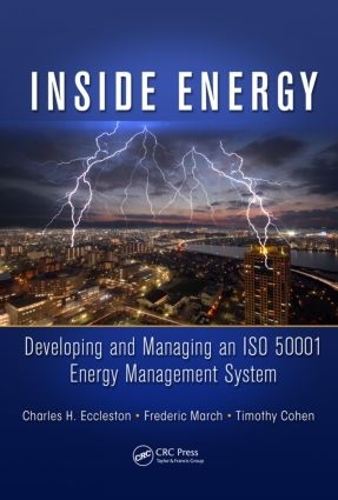 Паперова книга «Inside Energy: Developing and Managing an ISO 50001 Energy Management System», авторів Чарльз Г. Екклстон, Фредерік Марш, Тімоті Коен - фото №1