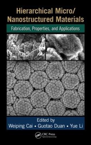 [object Object] «Hierarchical Micro/Nanostructured Materials: Fabrication, Properties, and Applications», авторів Гуотао Дуань, Вейпін Цай, Юе Лі - фото №1