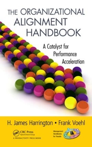 Бумажная книга «The Organizational Alignment Handbook: A Catalyst for Performance Acceleration», авторов Фрэнк Воль, Х. Джеймс Харрингтон - фото №1