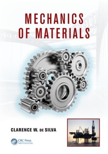 Бумажная книга «Mechanics of Materials», автор Кларенс В. де Сильва - фото №1