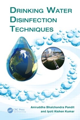 Бумажная книга «Drinking Water Disinfection Techniques», авторов Анируддха Бхалчандра Пандит, Джйоти Кишен Кумар - фото №1