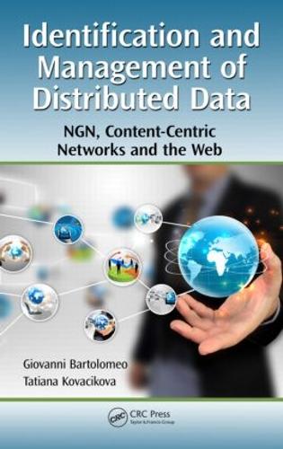 [object Object] «Identification and Management of Distributed Data: NGN, Content-Centric Networks and the Web», авторов Джованни Бартоломео, Татьяна Ковачикова - фото №1