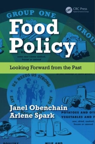 Паперова книга «Food Policy: Looking Forward from the Past», авторів Арлін Спарк, Джанель Обенчайн - фото №1
