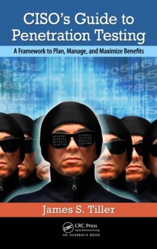 [object Object] «CISO's Guide to Penetration Testing: A Framework to Plan, Manage, and Maximize Benefits», автор Джеймс С. Тіллер - фото №1