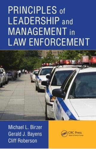 Бумажная книга «Principles of Leadership and Management in Law Enforcement», авторов Клифф Роберсон, Джеральд Дж. Байенс, Майкл Л. Бирзер - фото №1