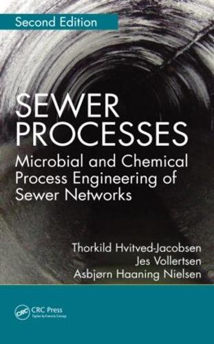 Паперова книга «Sewer Processes: Microbial and Chemical Process Engineering of Sewer Networks, Second Edition», авторів Асбйорн Хаанінг Нільсен, Єс Воллертсен, Торкільд Хвітвед-Якобсен - фото №1