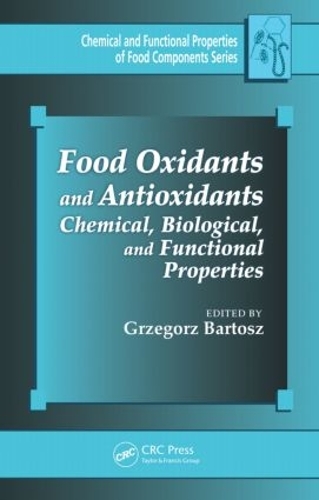 Бумажная книга «Food Oxidants and Antioxidants: Chemical, Biological, and Functional Properties» - фото №1