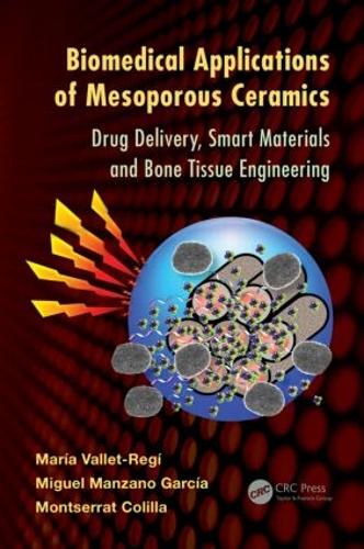 Бумажная книга «Biomedical Applications of Mesoporous Ceramics: Drug Delivery, Smart Materials and Bone Tissue Engineering», авторов Мария Валлет-Реги, Мигель Мансано Гарсия, Монтсеррат Колилла - фото №1