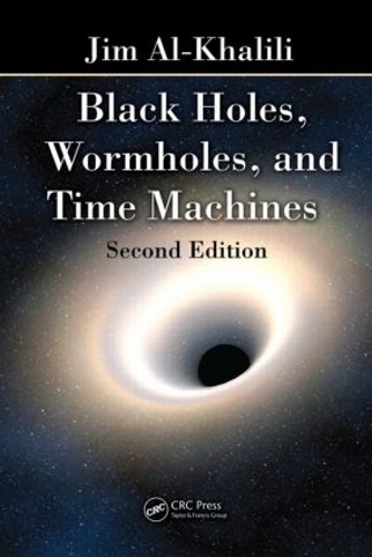 Бумажная книга «Black Holes, Wormholes and Time Machines», автор Джим Аль-Халили - фото №1