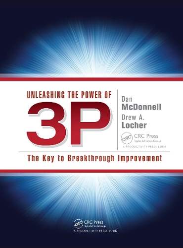Бумажная книга «Unleashing the Power of 3P: The Key to Breakthrough Improvement», авторов Дэн Макдоннелл, Ив А. Лочер - фото №1
