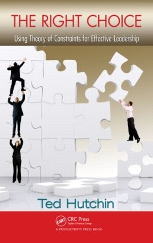 Паперова книга «The Right Choice: Using Theory of Constraints for Effective Leadership», автор Тед Хатчін - фото №1
