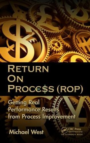 [object Object] «Return On Process (ROP): Getting Real Performance Results from Process Improvement», автор Майкл Вест - фото №1