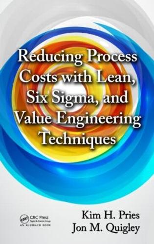 Бумажная книга «Reducing Process Costs with Lean, Six Sigma, and Value Engineering Techniques», авторов Джон М. Куигли, Ким Х. Прис - фото №1