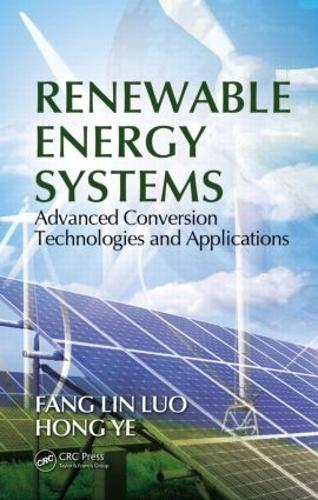 Паперова книга «Renewable Energy Systems: Advanced Conversion Technologies and Applications», авторів Фан Лін Ло, Є Хун - фото №1