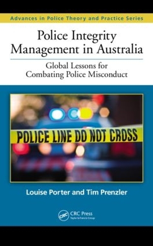 Паперова книга «Police Integrity Management in Australia: Global Lessons for Combating Police Misconduct», авторів Луїза Портер, Тім Пренцлер - фото №1