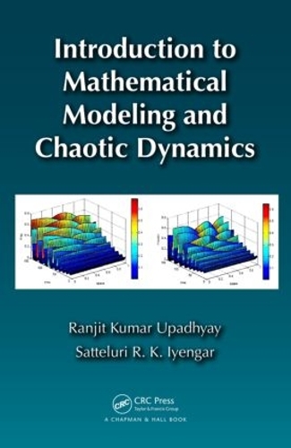 [object Object] «Introduction to Mathematical Modeling and Chaotic Dynamics», авторів Ранджит Кумар Упадх'яй, Саттелурі Р. К. Айенгар - фото №1