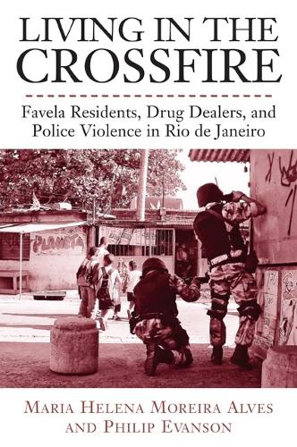 Бумажная книга «Living in the Crossfire: Favela Residents, Drug Dealers, and Police Violence in Rio de Janeiro», авторов Мария Алвес, Филип Эвансон - фото №1