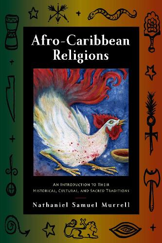 Бумажная книга «Afro-Caribbean Religions: An Introduction to Their Historical, Cultural, and Sacred Traditions», автор Натаниэль Сэмюэл Муррелл - фото №1