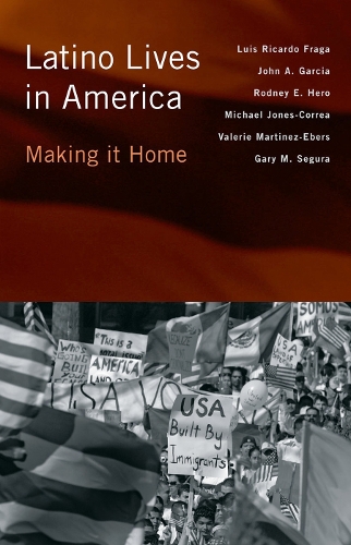 Бумажная книга «Latino Lives in America: Making It Home», авторов Гэри М. Сегура, Джон А. Гарсия, Луис Рикардо Фрага, Майкл Джонс-Корреа, Родни Хиро, Валери Мартинес-Эберс - фото №1