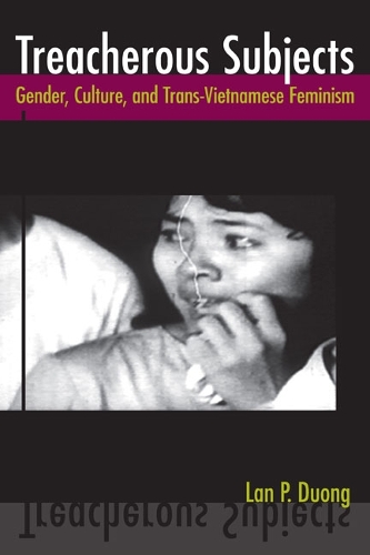 Бумажная книга «Treacherous Subjects: Gender, Culture, and Trans-Vietnamese Feminism», автор Лан П. Дуонг - фото №1
