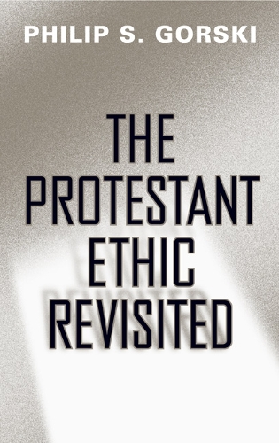 Бумажная книга «The Protestant Ethic Revisited», автор Филип С. Горски - фото №1