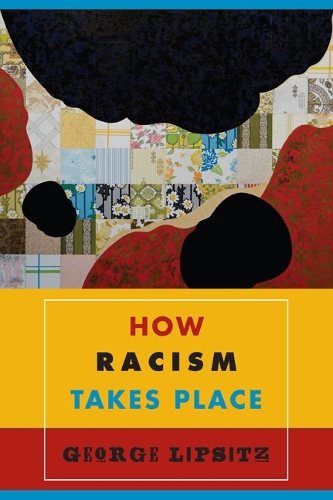 Бумажная книга «How Racism Takes Place», автор Джордж Липсиц - фото №1