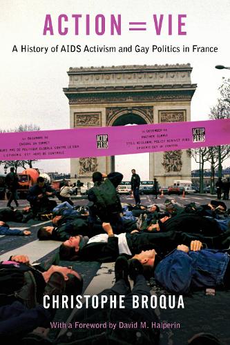 Паперова книга «Action=Vie: A History of AIDS Activism and Gay Politics in France», автор Крістоф Брокуа - фото №1