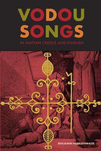 Бумажная книга «Vodou Songs in Haitian Creole and English», автор Бенджамин Хебблтуэйт - фото №1