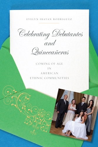 Бумажная книга «Celebrating Debutantes and Quinceañeras: Coming of Age in American Ethnic Communities», автор Эвелин Ибатан Родригес - фото №1