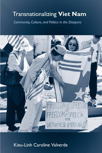 Бумажная книга «Transnationalizing Viet Nam: Community, Culture, and Politics in the Diaspora», автор Кьеу-Линь Каролина Вальверде - фото №1