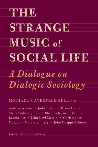 Бумажная книга «The Strange Music of Social Life: A Dialogue on Dialogic Sociology», автор Майкл Белл - фото №1